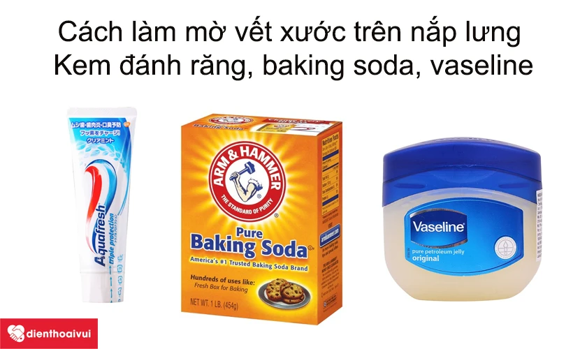 Cách làm mờ vết xước trên nắp lưng cực đơn giản