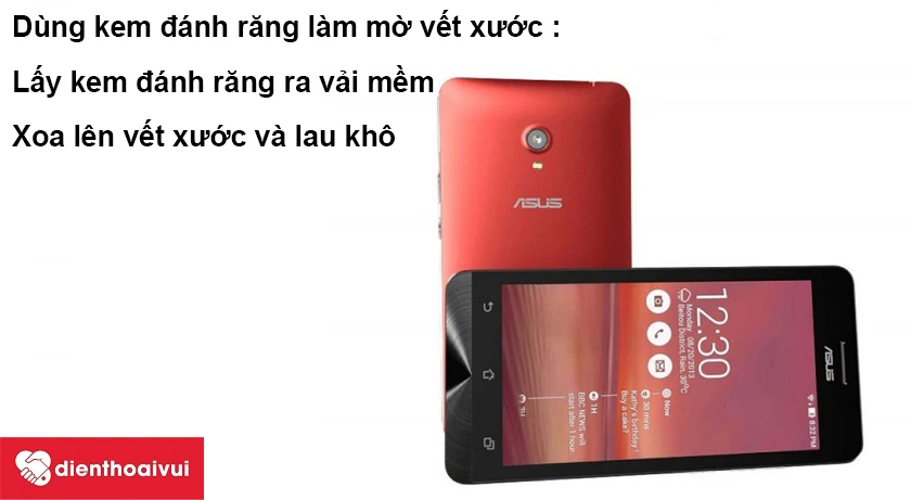 Dùng kem đánh răng làm mờ v&ecirc;́t xước tr&ecirc;n Zenfone 4