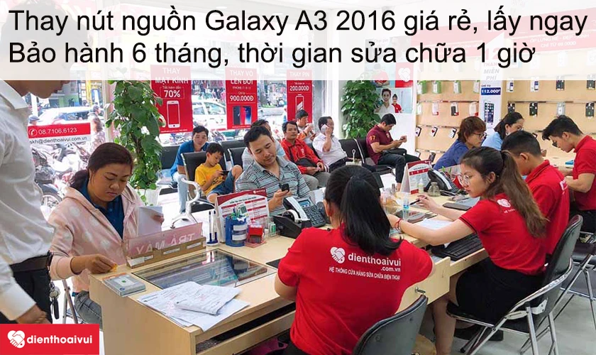 Dịch vụ thay n&uacute;t nguồn Samsung Galaxy A3 2016 gi&aacute; rẻ lấy ngay tại Điện Thoại Vui