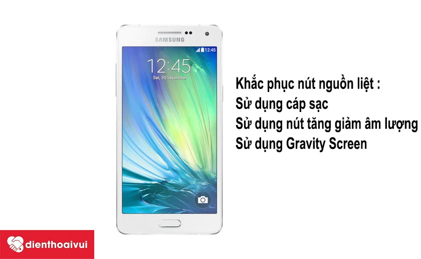 Khắc phục n&uacute;t nguồn Samsung Galaxy A5 2015 bị liệt