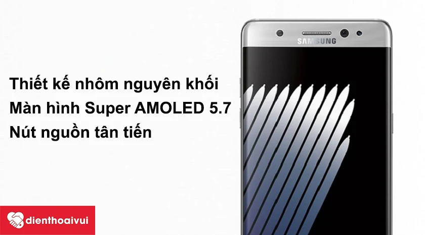 Samsung Galaxy Note 7 thiết kế nh&ocirc;m nguy&ecirc;n khối mạnh mẽ, n&uacute;t nguồn t&acirc;n tiến