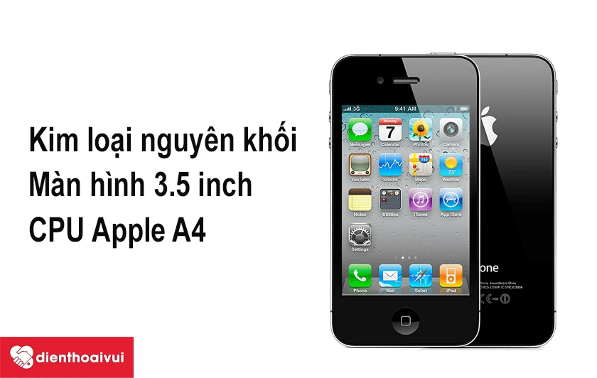 iPhone 4 thi&ecirc;́t k&ecirc;́ sang trọng với b&ocirc;̣ khung kim loại, CPU Apple A4 mạnh mẽ