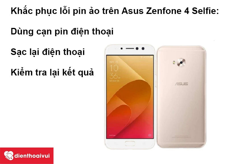 Khắc phục l&ocirc;̃i pin ảo tr&ecirc;n Asus Zenfone 4 Selfie