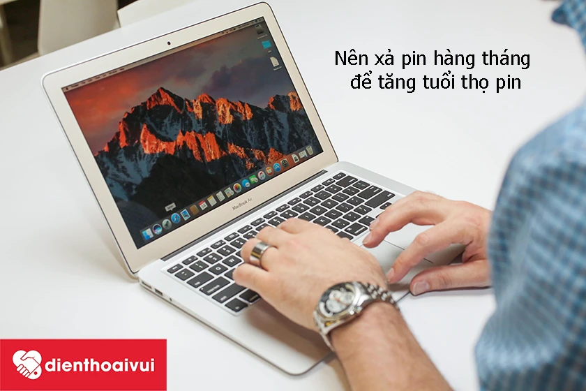 Xả pin hàng tháng để bảo vệ