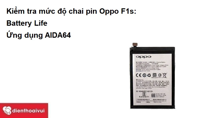 Ki&ecirc;̉m tra mức đ&ocirc;̣ chai pin Oppo F1s