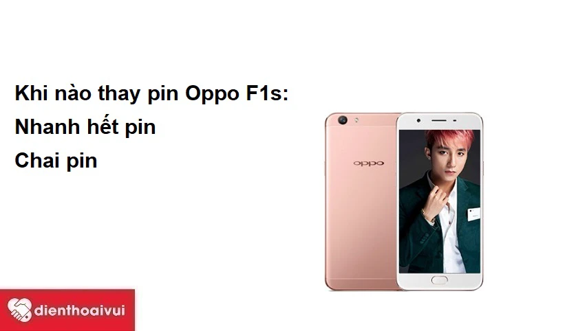 Khi nào thay pin Oppo F1s