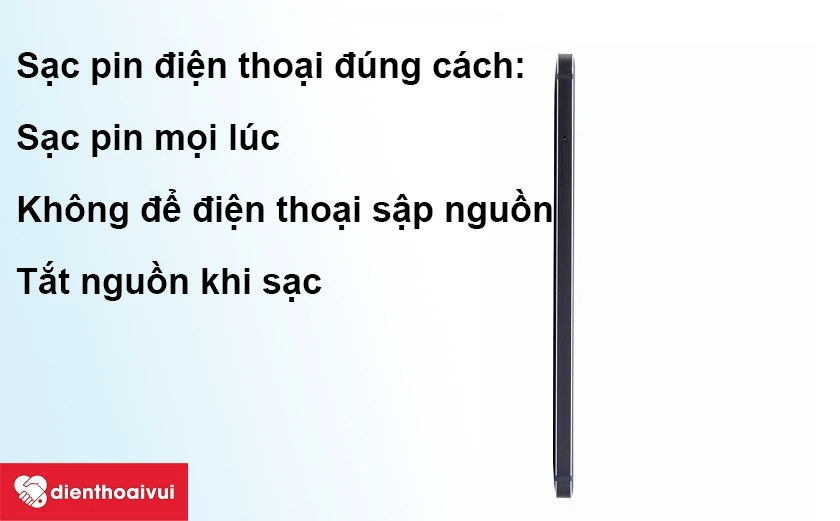 Sạc pin đi&ecirc;̣n thoại đúng cách