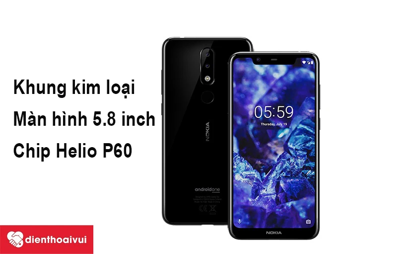 Nokia 5.1 Plus khung kim loại sang trọng, mạnh mẽ với con chip MediaTek Helio P60