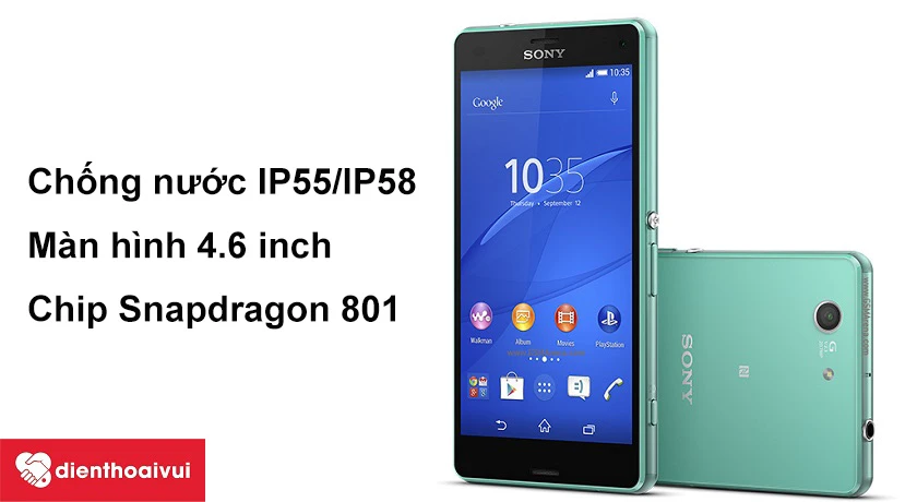 Sony Xperia Z3 Compact ch&ocirc;́ng nước chu&acirc;̉n IP55/IP58, vi xử lý mạnh mẽ Snapdragon 801
