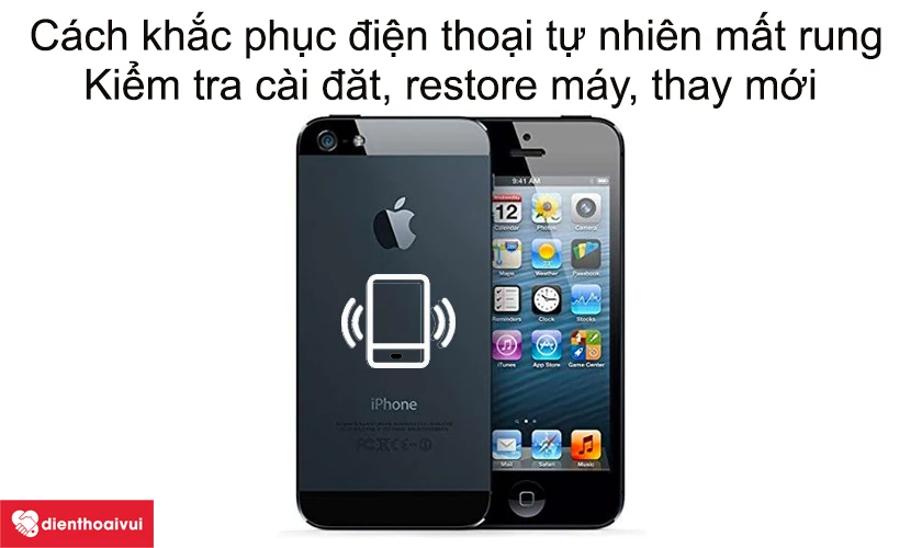 Cách khắc phục điện thoại tự nhiên mất rung