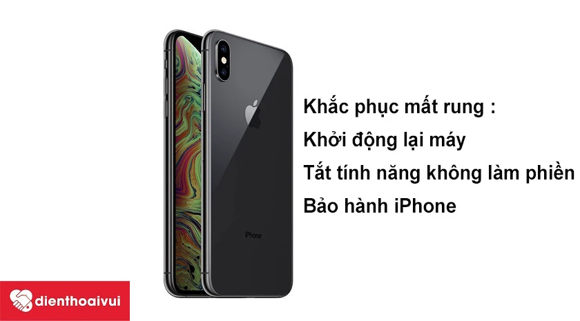 Khắc phục tình trạng mất tính năng rung trên iPhone Xs Max