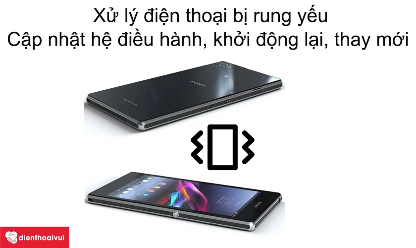 Xử l&yacute; điện thoại bị rung yếu