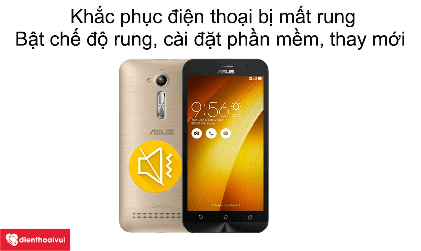 C&aacute;ch xử l&yacute; điện thoại Asus Zenfone 2 GO bị mất chế độ rung