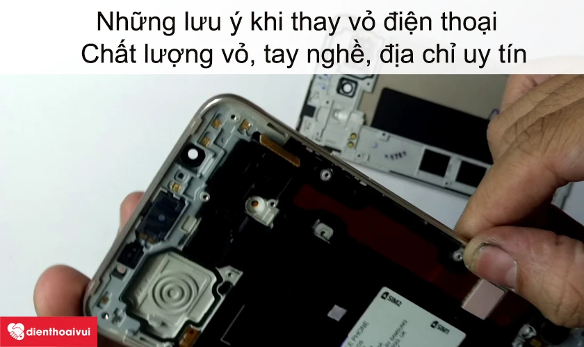 Những lưu &yacute; để đạt chất lượng thay vỏ điện thoại tốt nhất