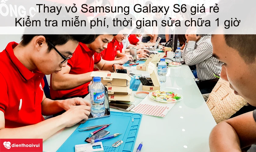 Dịch vụ thay vỏ Galaxy S6 gi&aacute; rẻ lấy ngay tại Điện Thoại Vui