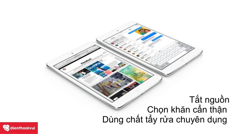 Những điều cần lưu ý khi vệ sinh điện thoại và máy tính bảng