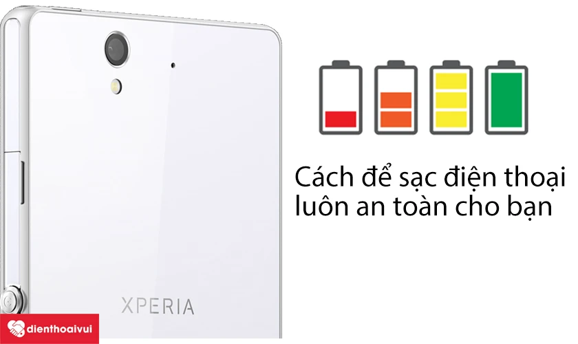 Những c&aacute;ch để sạc điện thoại lu&ocirc;n an to&agrave;n cho bạn
