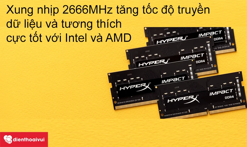 RAM laptop Kingston HyperX DDR4 tăng tốc độ truyền dữ liệu v&agrave; tương th&iacute;ch cực tốt với Intel v&agrave; AMD