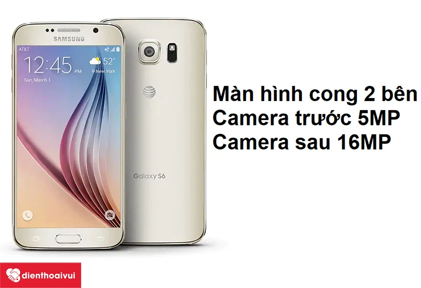 Samsung Galaxy S6 Edge camera trước 5MP và sau 16MP