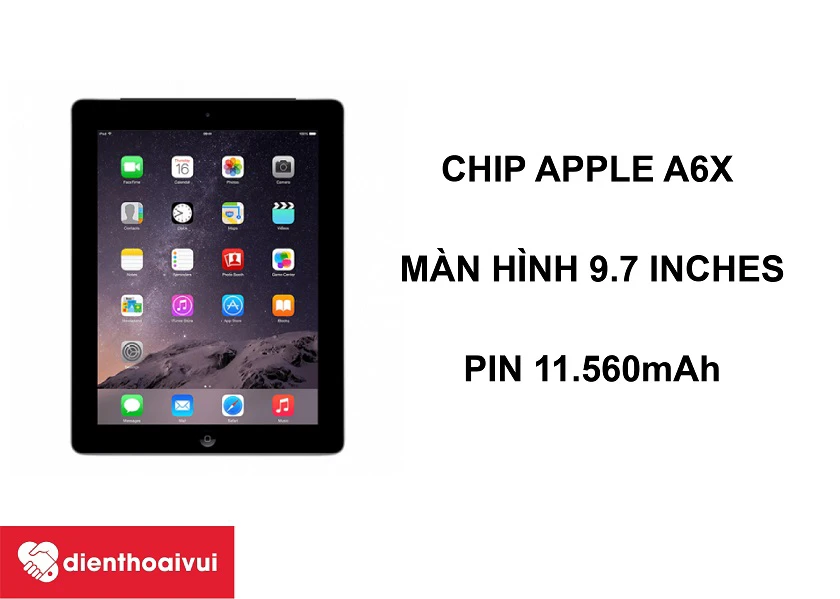 iPad 4 &ndash; Tablet hiệu năng mạnh mẽ với chip Apple A6X