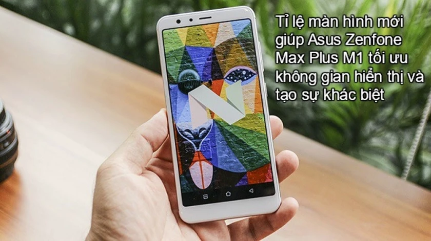 Tại sao Asus quyết định d&ugrave;ng tỉ lệ m&agrave;n h&igrave;nh 18:9 cho sản phẩm Asus Zenfone Max Plus M1?