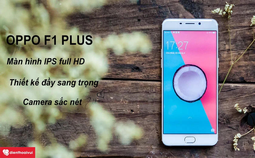 Thay &eacute;p k&iacute;nh OPPO F1 Plus gi&aacute; rẻ, ch&iacute;nh h&atilde;ng, uy t&iacute;n tại TP.HCM v&agrave; H&agrave; Nội