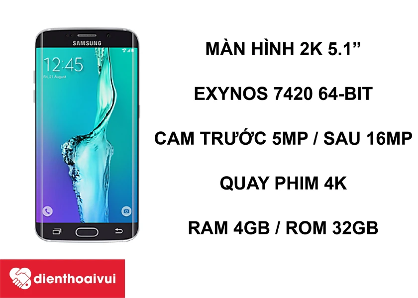 Samsung Galaxy S6 Edge – Màn hình 2k thiết kế cong ấn tượng, chip Exynos 7420 hiệu năng tốt