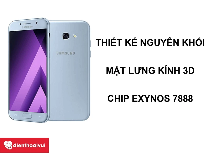 Samsung Galaxy A7 2017 &ndash; Thiết kế nguy&ecirc;n khối với mặt lưng k&iacute;nh cong 3D