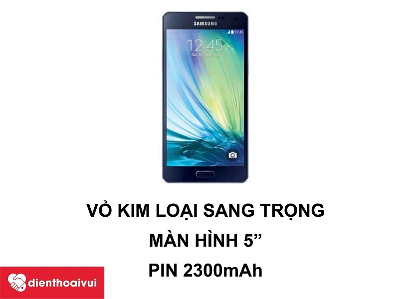 Samsung Galaxy A5 2015 &ndash; Thiết kế kim loại nguy&ecirc;n khối tinh tế v&agrave; sang trọng