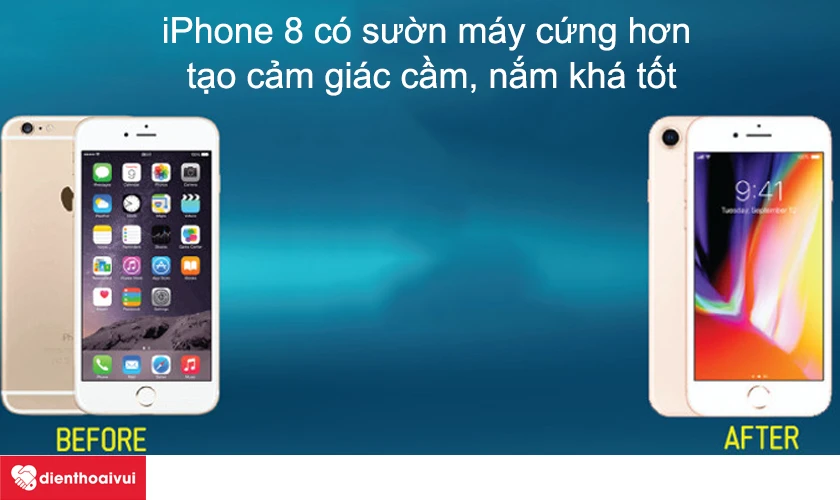 Vỏ iPhone 8 c&oacute; sườn m&aacute;y cứng hơn tạo cảm gi&aacute;c cầm, nắm kh&aacute; tốt