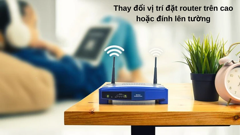 Do nguyên nhân nơi đặt thiết bị wifi không hợp lý, điện thoại bắt wifi kém