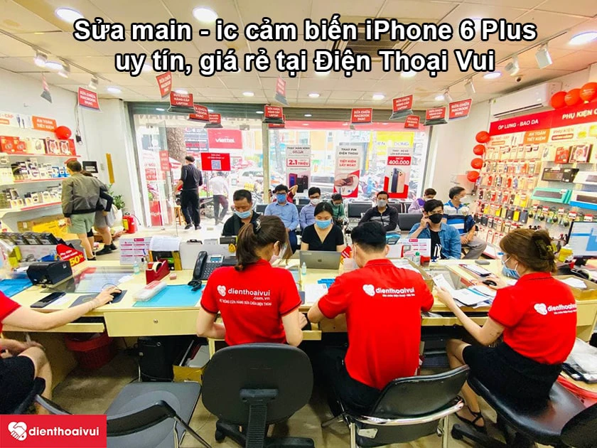 sửa main cảm biến tr&ecirc;n iphone 6 plus
