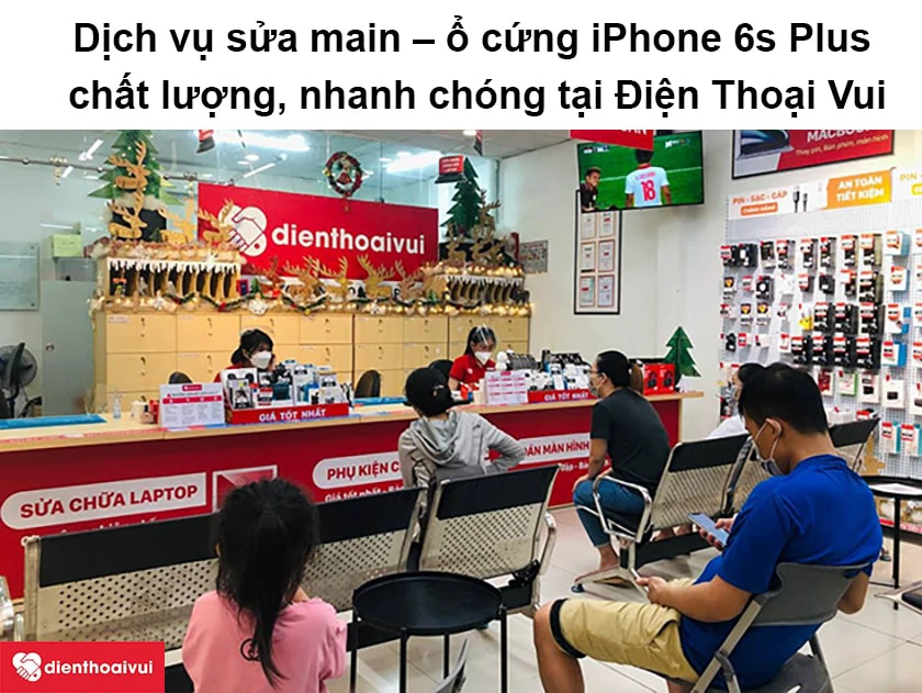 Sửa main - ổ cứng iPhone 6s Plus Điện Thoại Vui