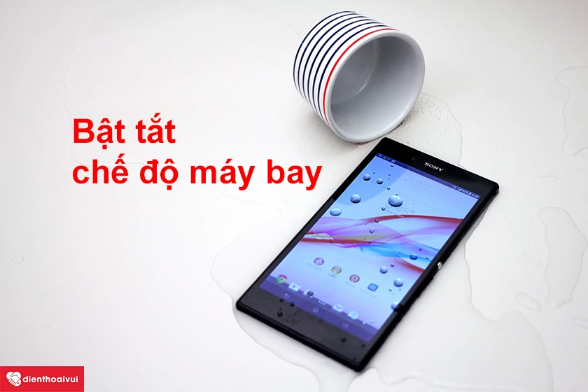 Bật tắt chế độ m&aacute;y bay