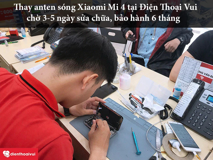 Dịch vụ thay anten s&oacute;ng Xiaomi Mi 4 ch&iacute;nh h&atilde;ng tại Điện Thoại Vui