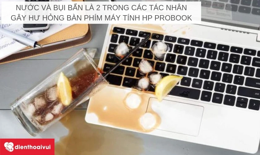 B&agrave;n ph&iacute;m laptop HP Probook bị hỏng v&agrave; những nguy&ecirc;n nh&acirc;n g&acirc;y ra