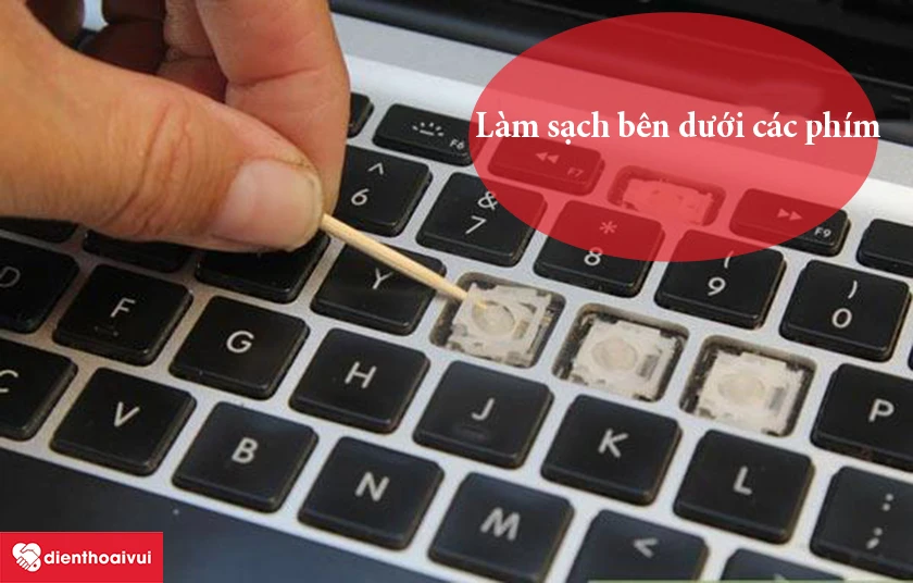 Giải ph&aacute;p bảo quản b&agrave;n ph&iacute;m laptop HP Envy khi đ&atilde; thay mới đơn giản nhất - l&agrave;m sạch dưới c&aacute;c ph&iacute;m