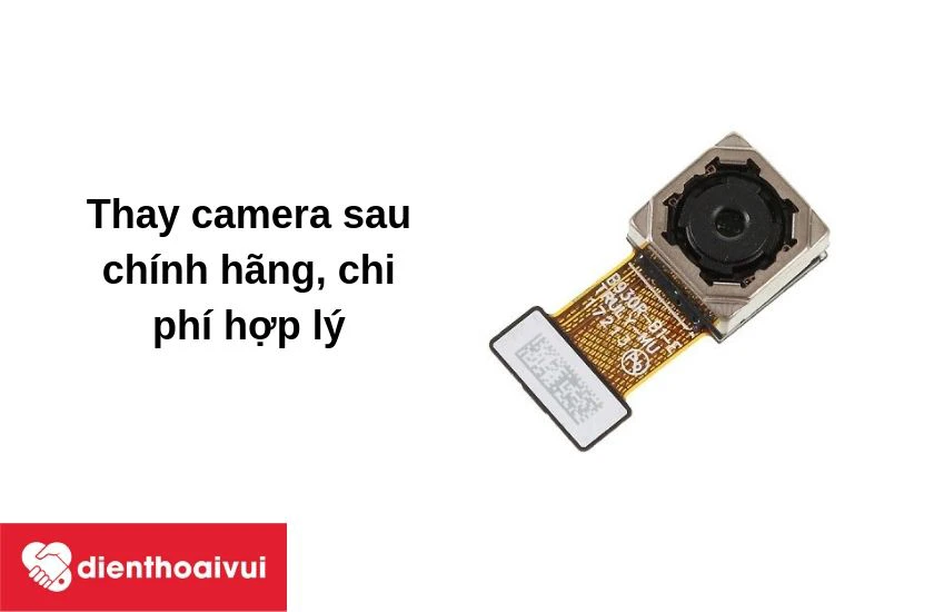 Thay camera sau cho điện thoại chính hãng với giá hợp lý