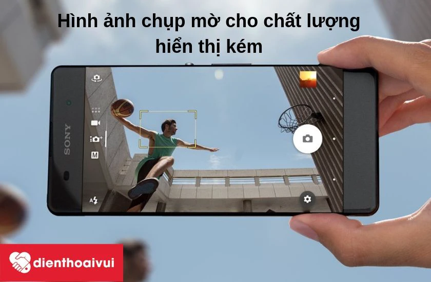 hình ảnh chụp bị mờ cho chất lượng hiển thị kém