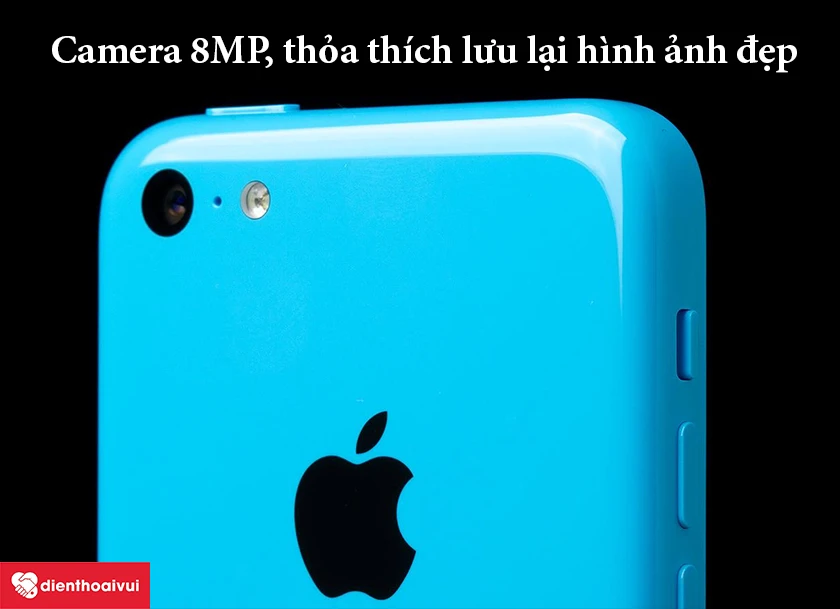 Dịch vụ thay camera sau iPhone 5C mang lại chất lượng ảnh đẹp