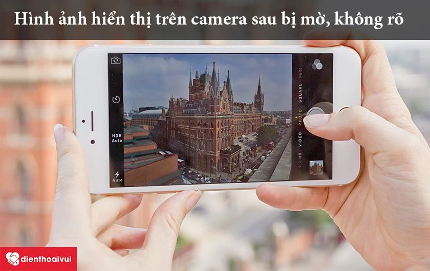 Chất lượng h&igrave;nh ảnh chụp được bị mờ, nh&ograve;e