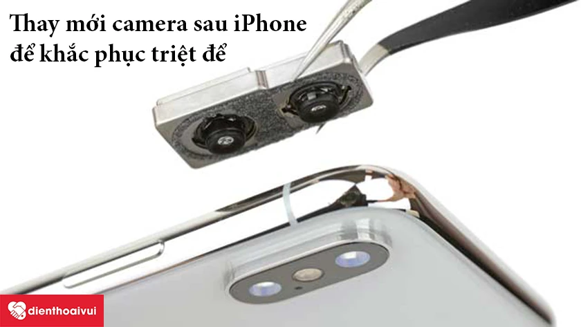 Thay camera để khắc phục triệt để