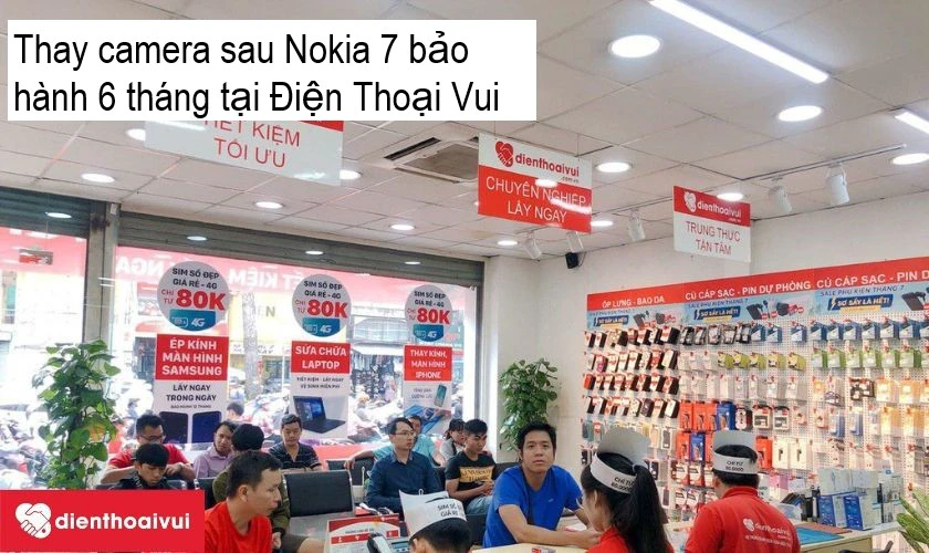 Dịch vụ thay camera sau Nokia 7 chính hãng, giá rẻ tại Điện Thoại Vui
