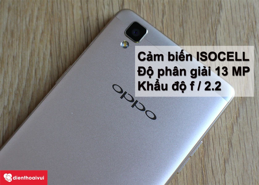 Dịch vụ thay camera sau Oppo F1 với độ ph&acirc;n giải 13 MP, khẩu độ f / 2.2