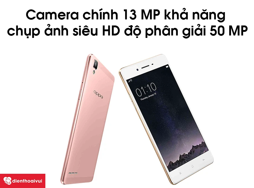 Dịch vụ thay camera sau Oppo F1 với camera ch&iacute;nh 13 MP c&ugrave;ng khả năng chụp ảnh si&ecirc;u HD cho độ ph&acirc;n giải 50 MP