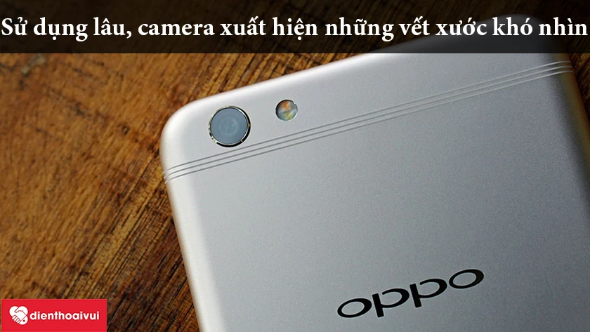T&igrave;nh trạng camera sau Oppo F3 Plus bị hỏng đến từ đ&acirc;u - Viết xước do sử dụng l&acirc;u