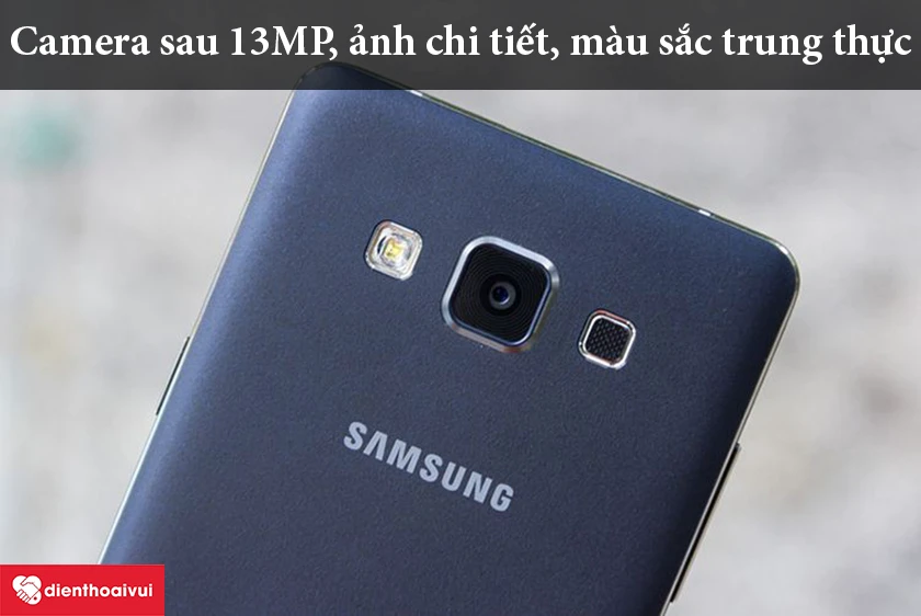 SamSung Galaxy A5 2015 &ndash; Camera 13MP, ảnh chi tiết, m&agrave;u sắc trung thực