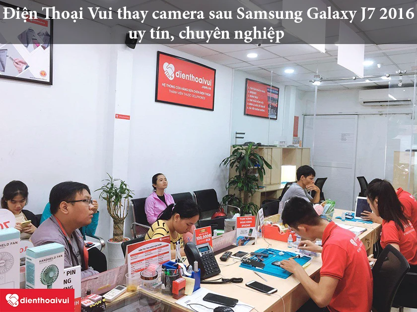 Hệ thống sửa chữa Điện Thoại Vui thay camera sau Samsung Galaxy J7 2016 chính hãng, giá cả phải chăng