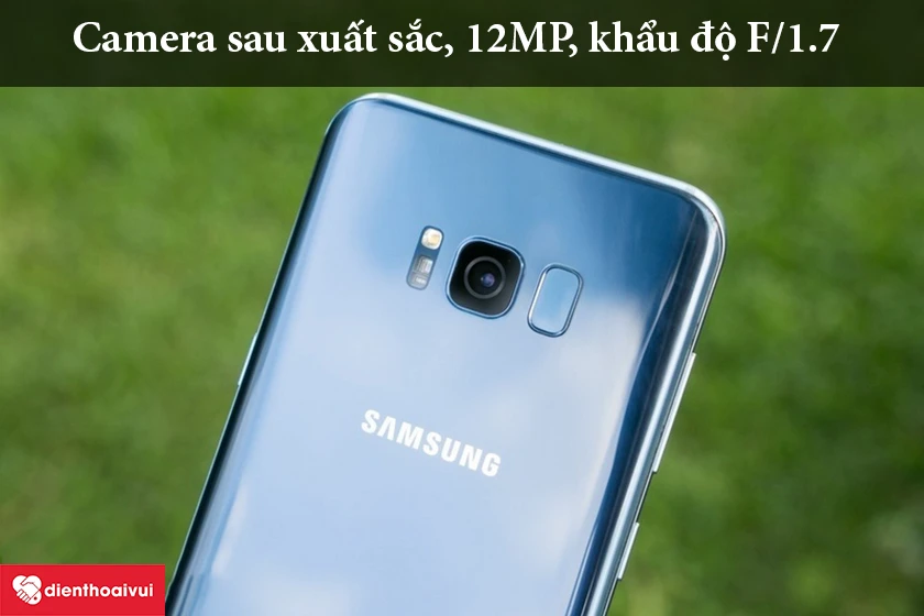 Samsung Galaxy S8 Plus – Camera sau xuất sắc, 12MP, khẩu độ F/1.7