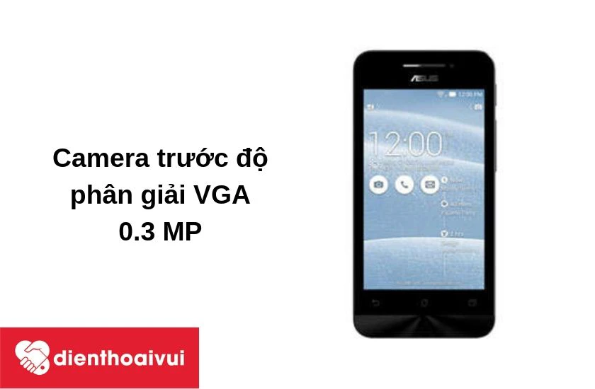 Asus Zenfone 4 với camera trước độ phân giải VGA 0.3 MP sắc nét